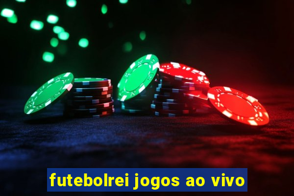 futebolrei jogos ao vivo